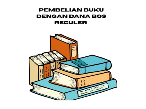 PEMBELIAN BUKU 2022 DAN 2023 DARI DANA BOS REGULER 